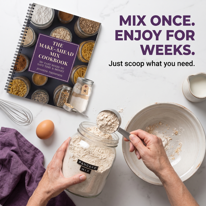 The Dry Mix Pantry: 50+ Mixes to Make Life Easier